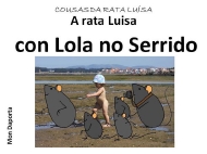 Viaxes da rata Luísa. Con Lola no Serrido